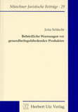 Jutta Schlecht: Behördliche Warnungen vor gesundheitsgefährdenden Produkten