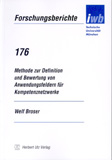 Welf Broser: Methode zur Definition und Bewertung von Anwendungsfeldern für Kompetenznetzwerke