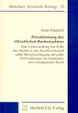Arne Pautsch: Privatisierung des öffentlichen Bankensektors