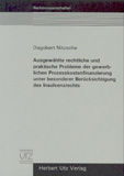Dagobert Nitzsche: Ausgewählte rechtliche und praktische Probleme der gewerblichen Prozesskostenfinanzierung unter besonderer Berücksichtigung des Insolvenzrechts