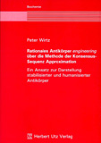 Peter Wirtz: Rationales Antikörper engineering über die Methode der Konsensus-Sequenz Approximation