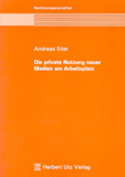 Andreas Erler: Die private Nutzung neuer Medien am Arbeitsplatz