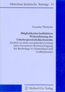Susanna Thielecke: Möglichkeiten kollektiver Wahrnehmung des Urheberpersönlichkeitsrechts