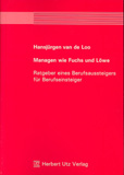 Hansjürgen van de Loo: Managen wie Fuchs und Löwe