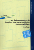 Ernst Fricke: Der Änderungsprozess als Grundlage einer nutzerzentrierten Systementwicklung