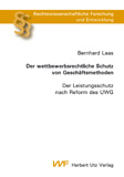 Bernhard Laas: Der wettbewerbsrechtliche Schutz von Geschäftsmethoden