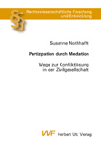 Susanne Nothhafft: Partizipation durch Mediation