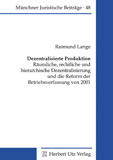 Raimund Lange: Dezentralisierte Produktion