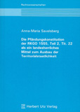 Anna-Maria Savelsberg: Die Pfändungskonstitution der RKGO 1555, Teil 2, Tit. 22 als ein landesherrliches Mittel zum Ausbau der Territorialstaatlichkeit