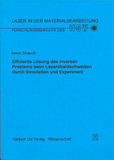 Armin Strauch: Effiziente Lösung des inversen Problems beim Laserstrahlschweißen durch Simulation und Experiment