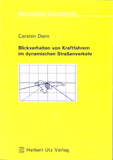 Carsten Diem: Blickverhalten von Kraftfahrern im dynamischen Straßenverkehr