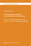 Anja Heinrichs: Die europäische Integration aus Sicht Mittel- und Osteuropas