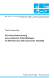 Stefan Seemüller: Durchsatzberechnung automatischer Kleinteilelager im Umfeld des elektronischen Handels
