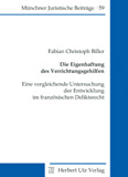 Fabian Christoph Biller: Die Eigenhaftung des Verrichtungsgehilfen