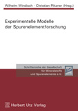 Wilhelm Windisch, Christian Plitzner (Hrsg.): Experimentelle Modelle der Spurenelementforschung