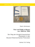 Karin Amtmann: Post und Politik in Bayern von 1808 bis 1850