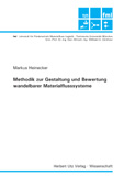 Markus Heinecker: Methodik zur Gestaltung und Bewertung wandelbarer Materialflusssysteme