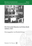 Elisabeth Kraus (Hrsg.): Die Universität München im Dritten Reich