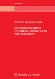 Joachim Wolfgang Kaltz: An Engineering Method for Adaptive, Context-aware Web Applications