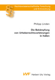 Philipp Linden: Die Bekämpfung von Urheberrechtsverletzungen in Italien