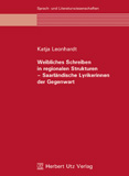 Katja Leonhardt: Weibliches Schreiben in regionalen Strukturen – Saarländische Lyrikerinnen der Gegenwart