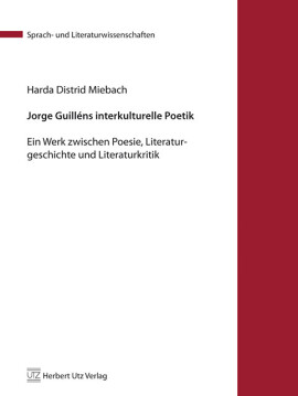 Harda-Distrid Miebach: Jorge Guilléns interkulturelle Poetik
