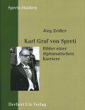 Jörg Zedler: Karl Graf von Spreti · Bilder einer diplomatischen Karriere