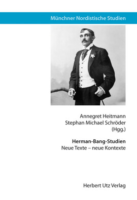 Annegret Heitmann, Stephan Michael Schröder (Hrsg.): Herman-Bang-Studien
