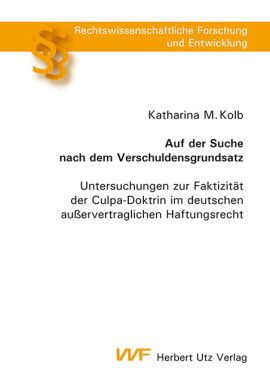 Katharina M. Kolb: Auf der Suche nach dem Verschuldensgrundsatz