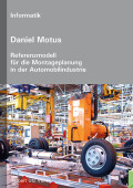 Daniel Motus: Referenzmodell für die Montageplanung in der Automobilindustrie