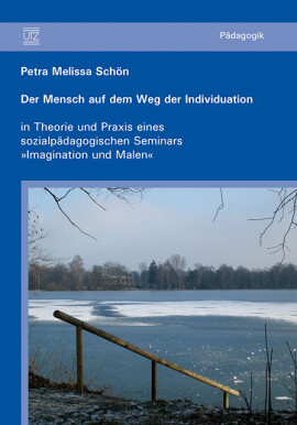 Petra Melissa Schön: Der Mensch auf dem Weg der Individuation
