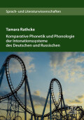 Tamara Rathcke: Komparative Phonetik und Phonologie der Intonationssysteme des Deutschen und Russischen