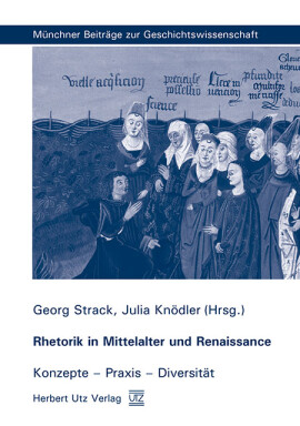 Georg Strack, Julia Knödler (Hrsg.): Rhetorik in Mittelalter und Renaissance