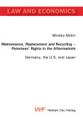 Mineko Mohri: Maintenance, Replacement and Recycling – Patentees’ Rights in the Aftermarkets