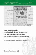 Katharina Weigand (Hrsg.): Münchner Historiker zwischen Politik und Wissenschaft