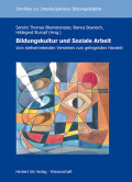 Sandro Thomas Bliemetsrieder, Bianca Boenisch, Hildegard Stumpf (Hrsg.): Bildungskultur und Soziale Arbeit – Vom stellvertretenden Verstehen zum gelingenden Handeln