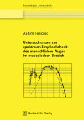 Achim Freiding: Untersuchungen zur spektralen Empfindlichkeit des menschlichen Auges im mesopischen Bereich