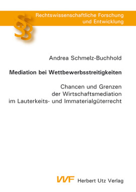 Andrea Schmelz-Buchhold: Mediation bei Wettbewerbsstreitigkeiten