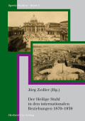 Jörg Zedler (Hrsg.): Der Heilige Stuhl in den internationalen Beziehungen 1870–1939