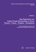 Yisuo Li: Das Experiment von Public Private Partnerships in China: Theorie – Praxis – Problem – Perspektive