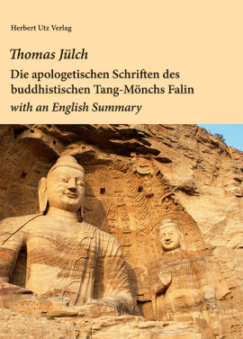 Thomas Jülch: Die apologetischen Schriften des buddhistischen Tang-Mönchs Falin