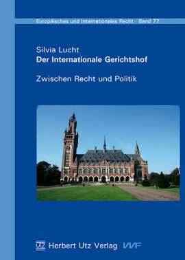 Silvia Lucht: Der Internationale Gerichtshof