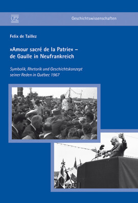 Felix de Taillez: »Amour sacré de la Patrie« – de Gaulle in Neufrankreich