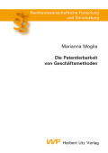 Marianna Moglia: Die Patentierbarkeit von Geschäftsmethoden