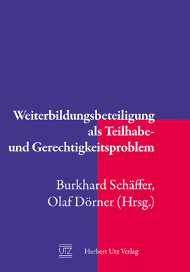 Burkhard Schäffer, Olaf Dörner (Hrsg.): Weiterbildungsbeteiligung als Teilhabe- und Gerechtigkeitsproblem