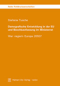 Stefanie Tusche: Demografische Entwicklung in der EU und Beschlussfassung im Ministerrat