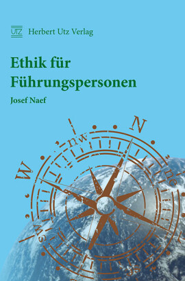 Josef Naef: Ethik für Führungspersonen