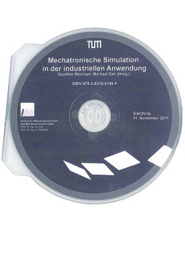 Gunther Reinhart, Michael Zäh (Hrsg.): Mechatronische Simulation in der industriellen Anwendung