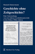Hannah Zimmermann: Geschichte ohne Zeitgeschichte?