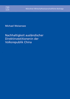 Michael Weisensee: Nachhaltigkeit ausländischer Direktinvestitionen in der Volksrepublik China